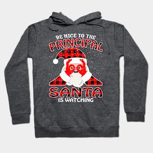 Be Nice To The Principal Santa is Watching Hoodie